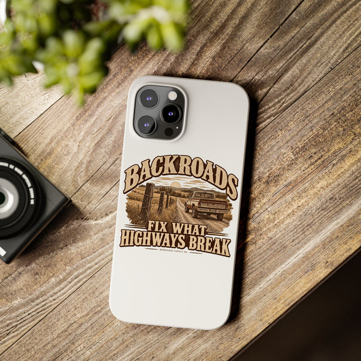 Backroads Fix What Highways Break Phone Case