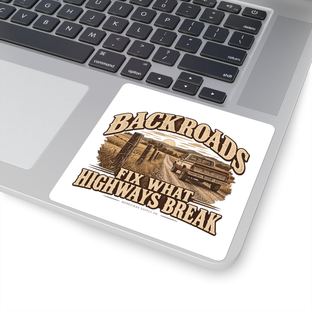 Backroads Fix What Highways Break Sticker
