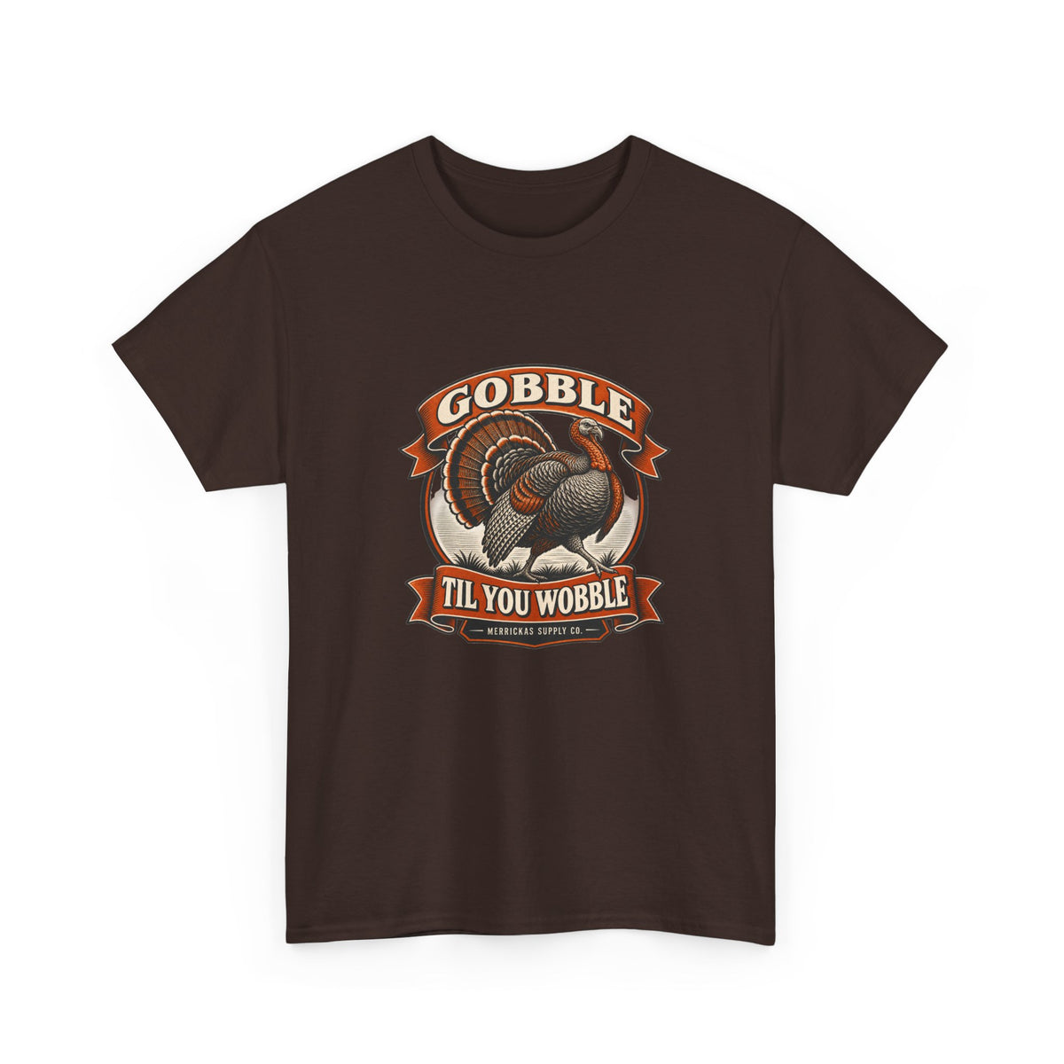Gobble Til You Wobble Classic Tee