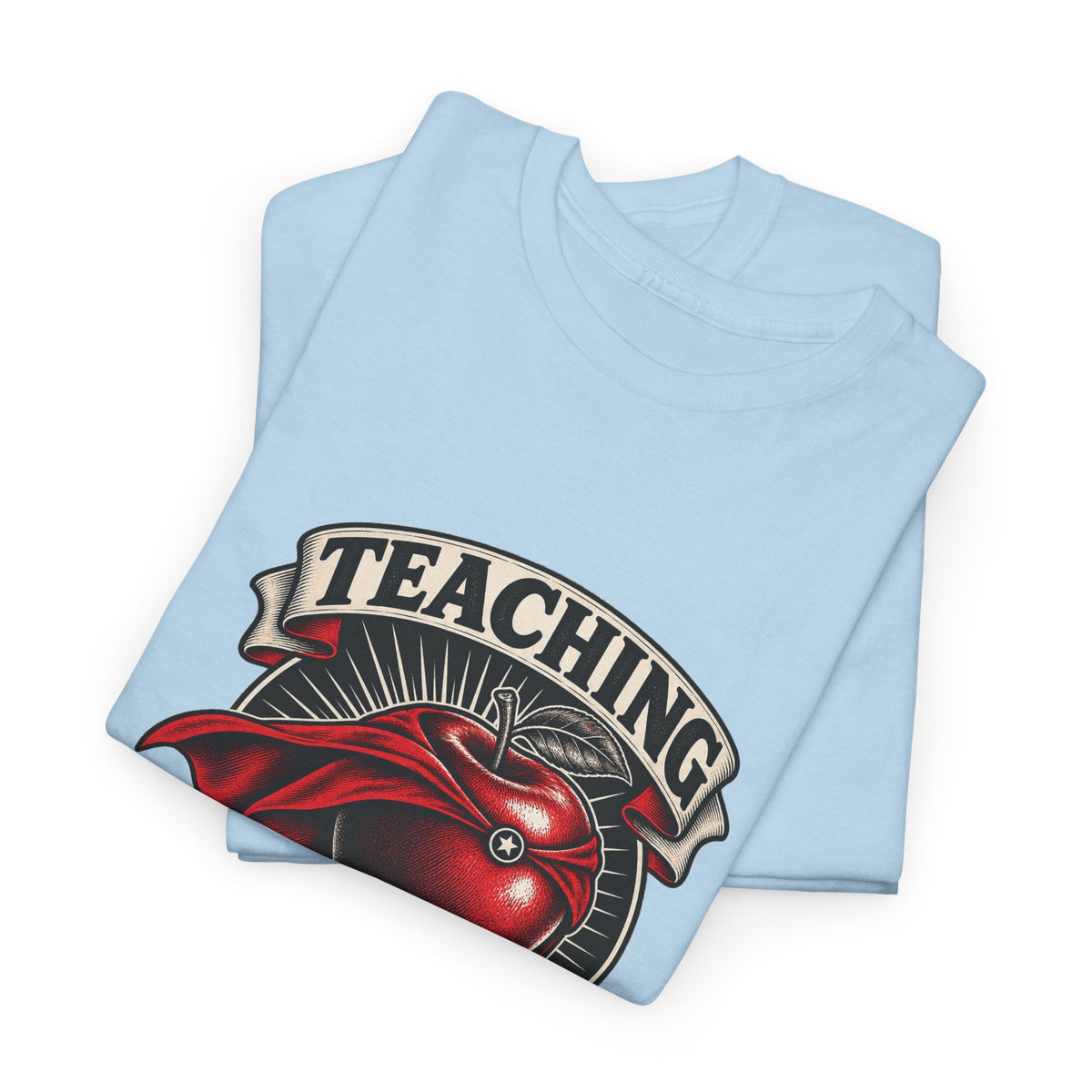 Teaching Is My Superpower Classic Tee