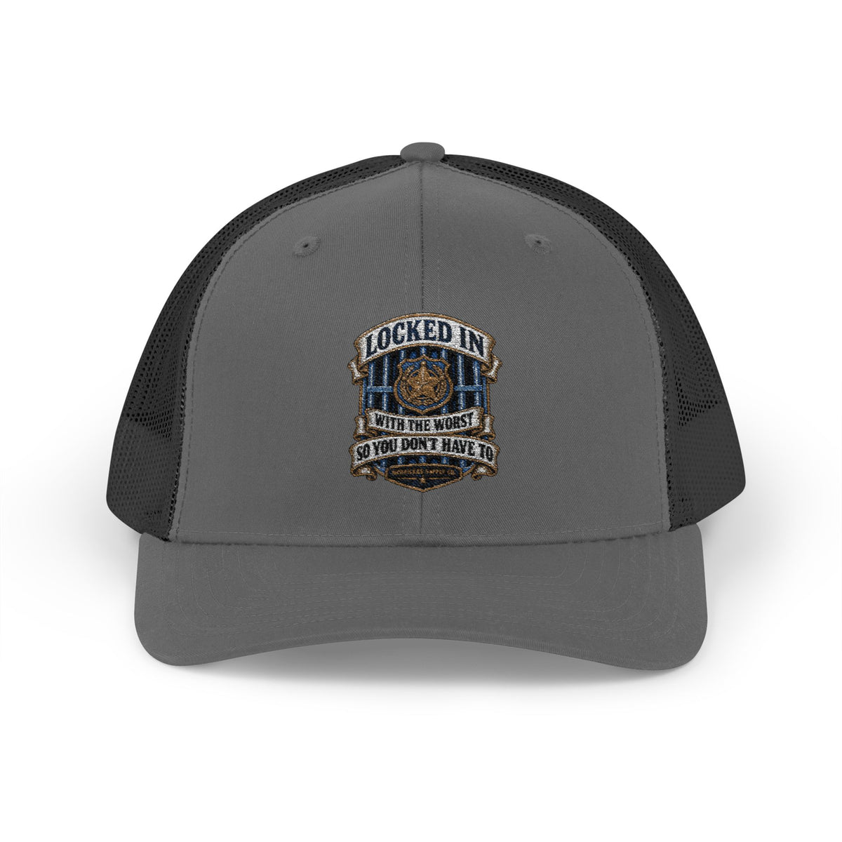 Locked In With The Worst So You Don't Have To Snapback Trucker Cap