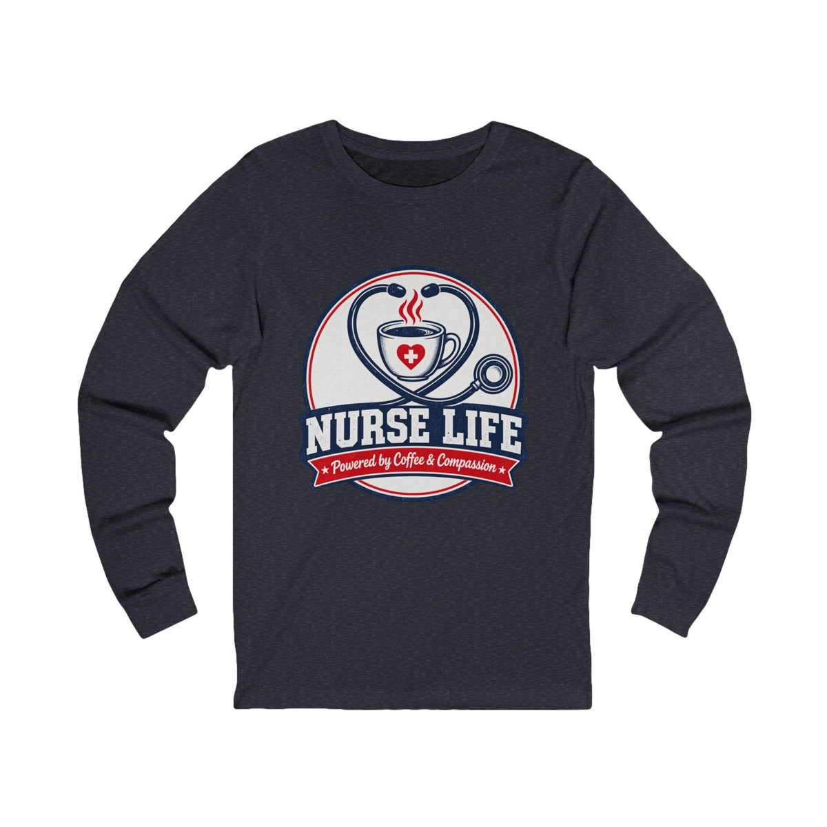 Nurse Life Long Sleeve Tee