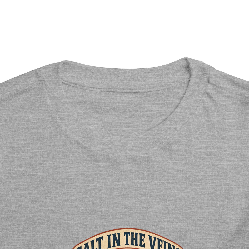 Salt In The Veins Toddler Tee
