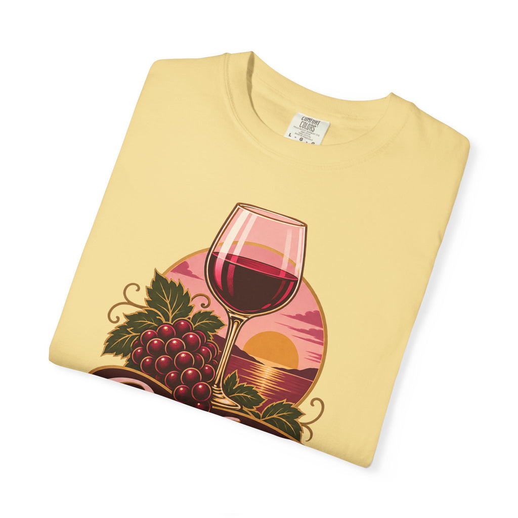 Wine About It Garment-Dyed Tee