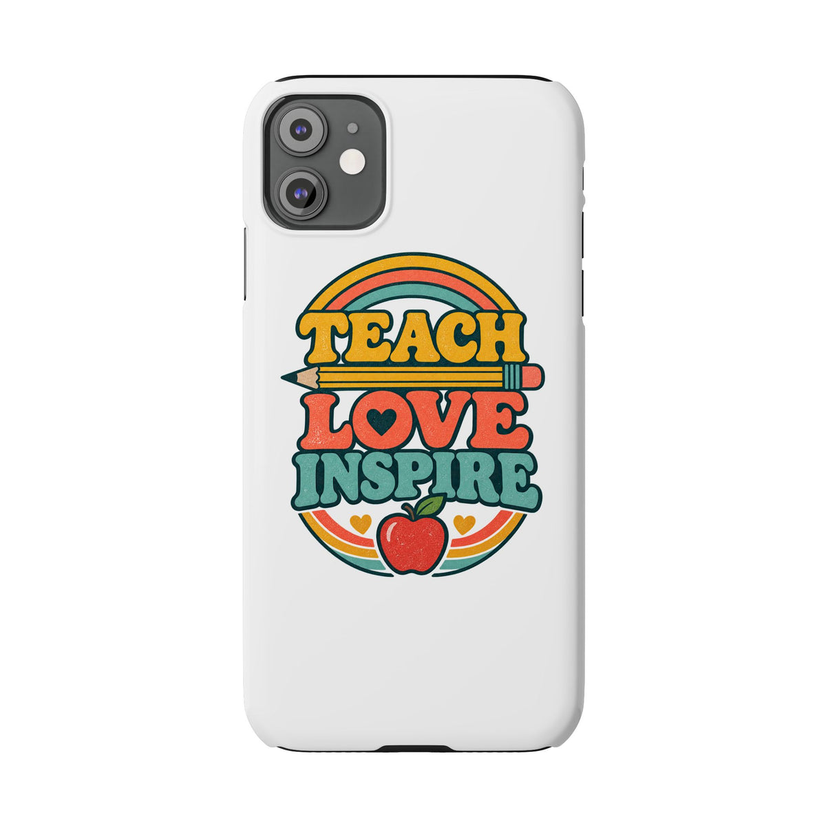 Teach Love Inspire Phone Case