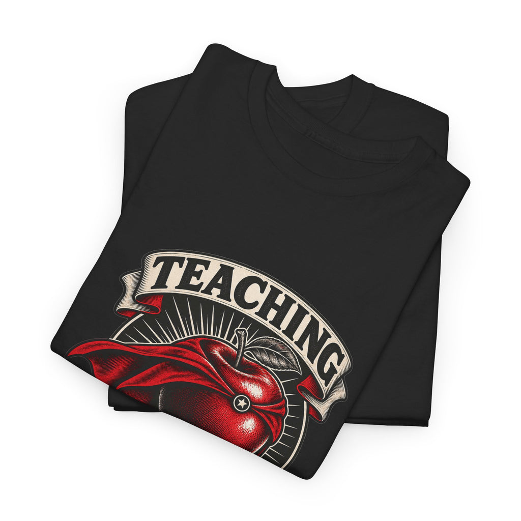 Teaching Is My Superpower Classic Tee