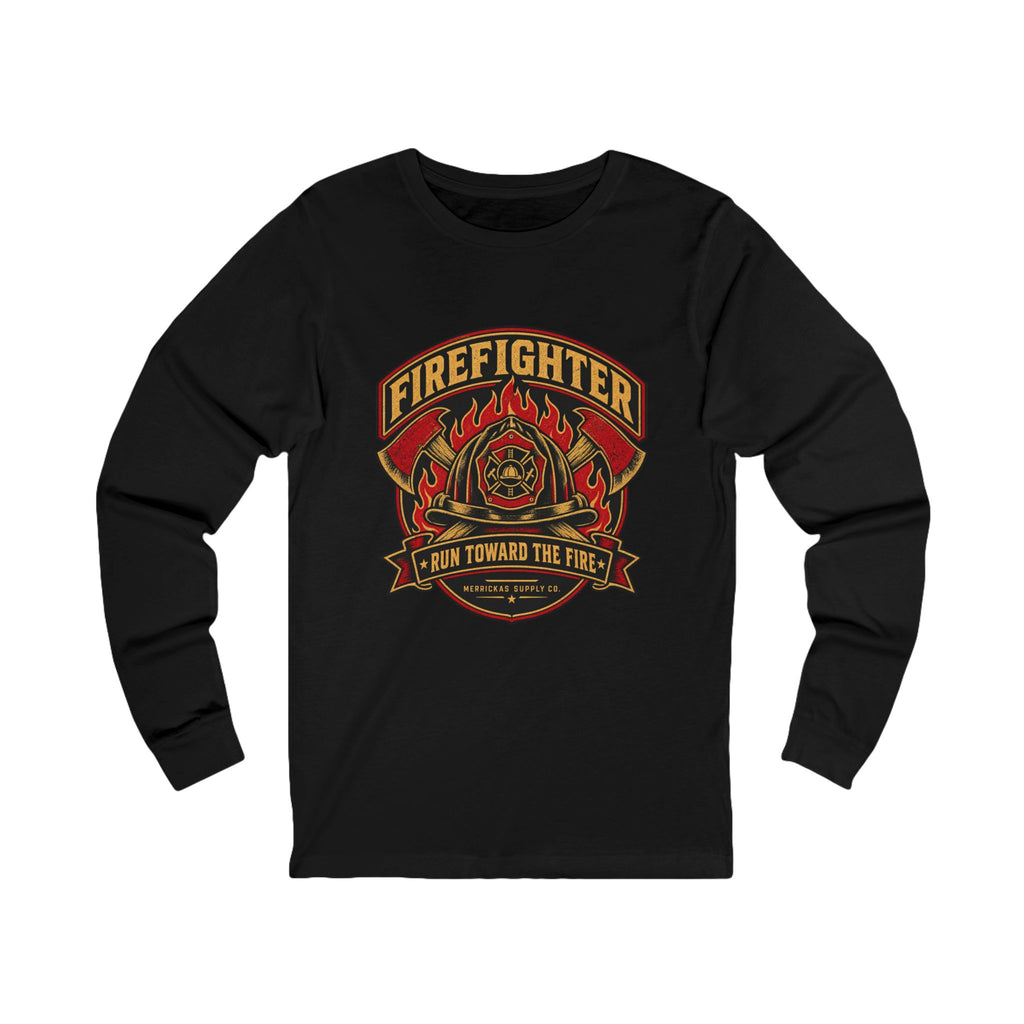 Run Toward The Fire Long Sleeve Tee