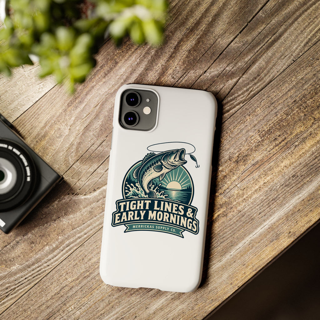 Tight Lines & Early Mornings Phone Case