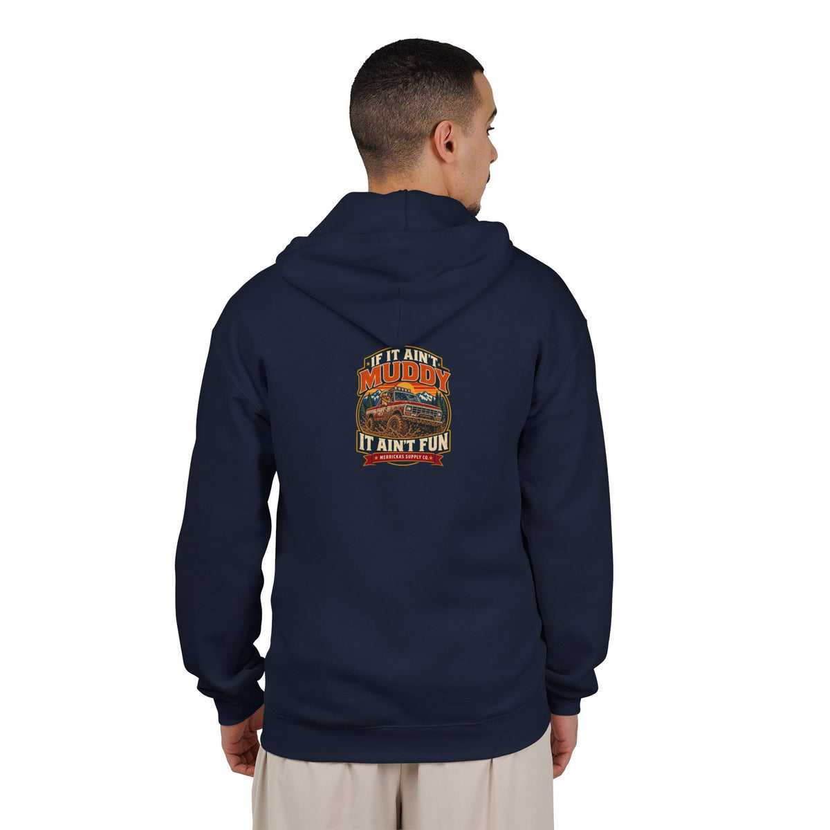 If It Ain't Muddy It Ain't Fun Zip Hoodie