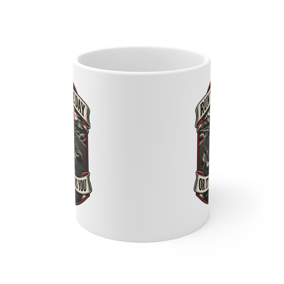 Run The Day Or It Runs You Coffee Mug 11oz