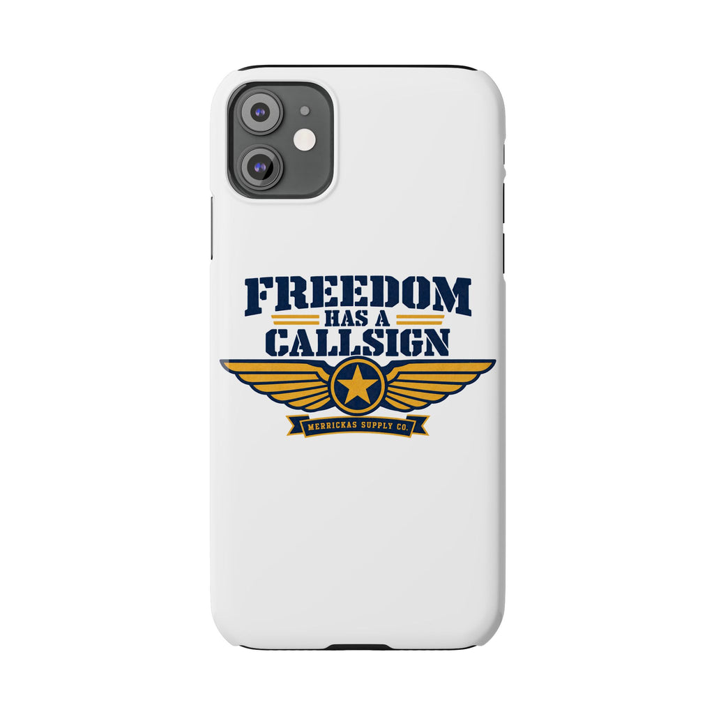 Freedom Has A Callsign Phone Case