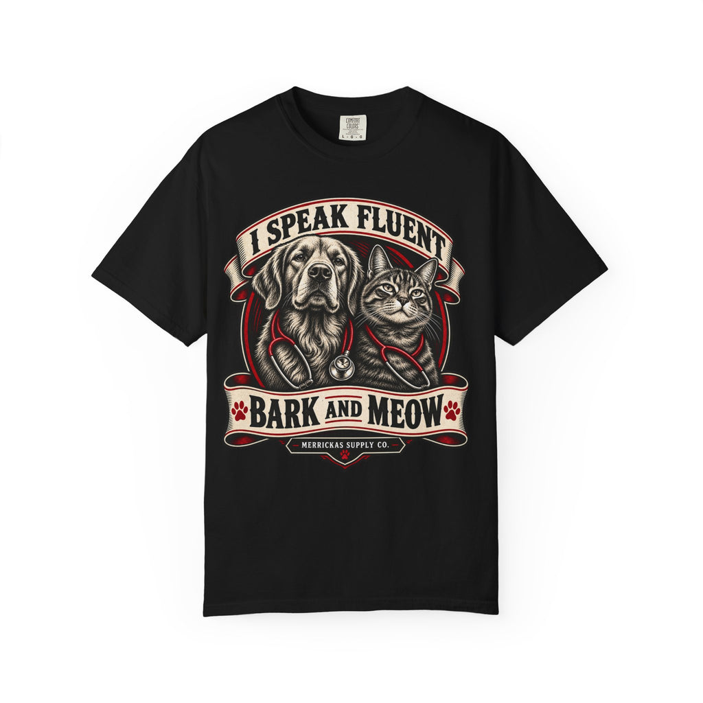 I Speak Fluent Bark And Meow Garment-Dyed Tee