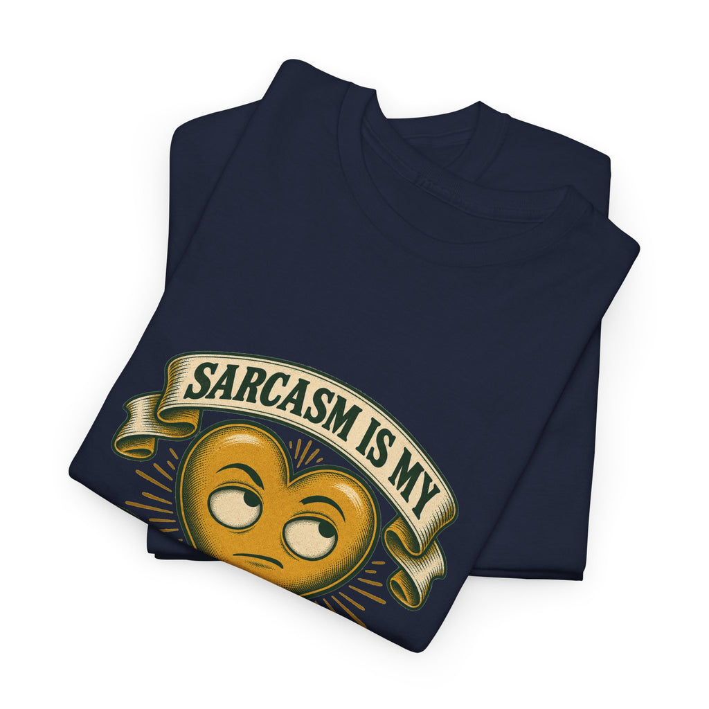Sarcasm Is My Love Language Classic Tee