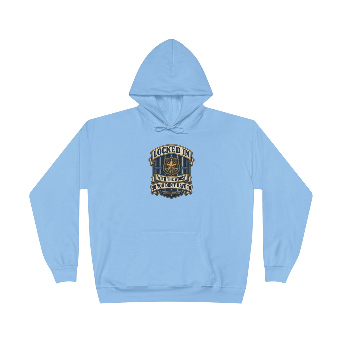 Locked In With The Worst So You Don't Have To Heavyweight Hoodie