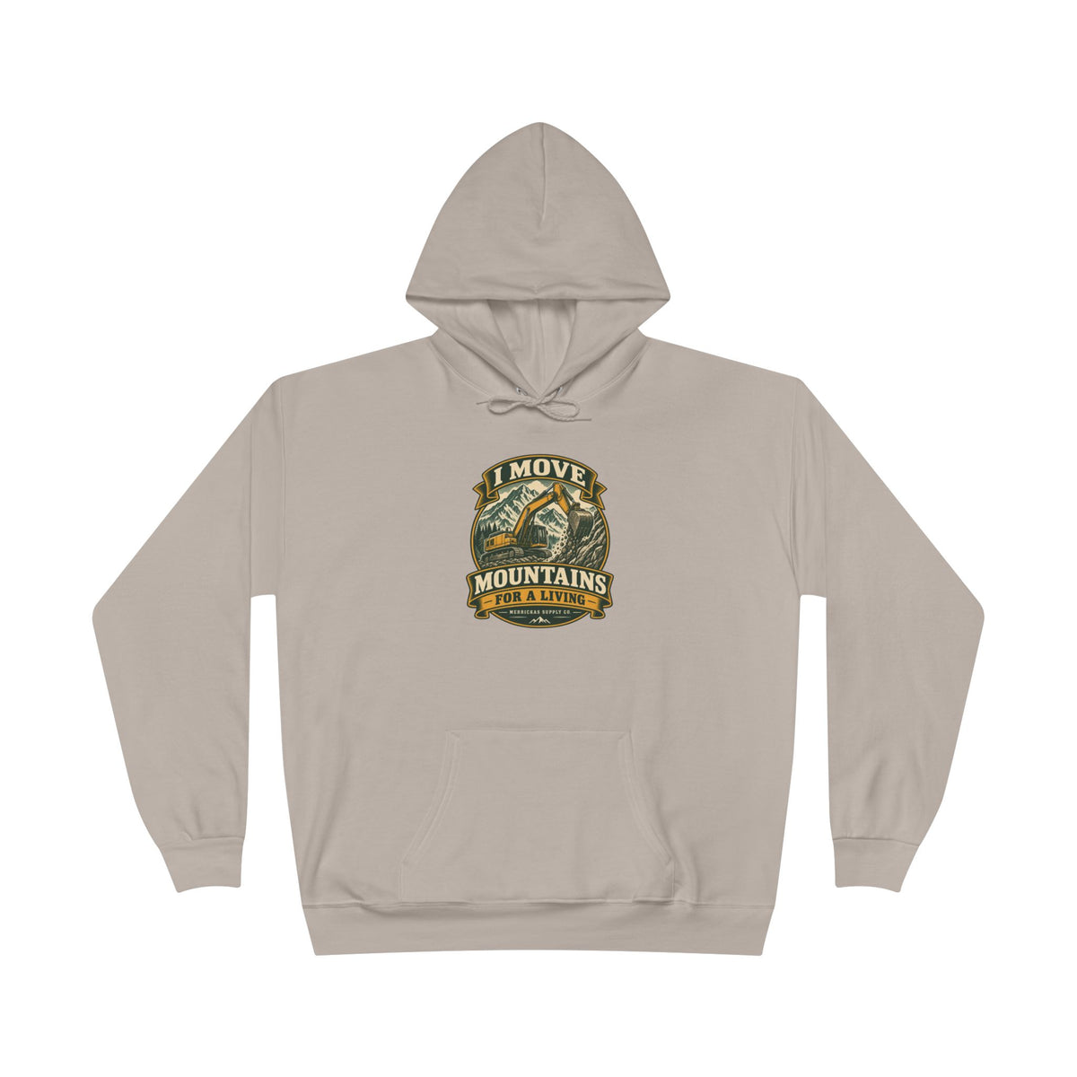I Move Mountains For A Living Heavyweight Hoodie