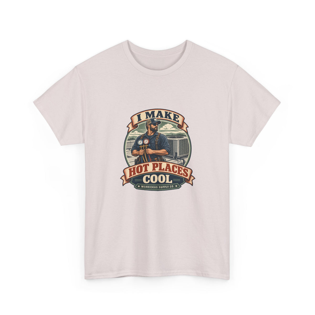 I Make Hot Places Cool Classic Tee