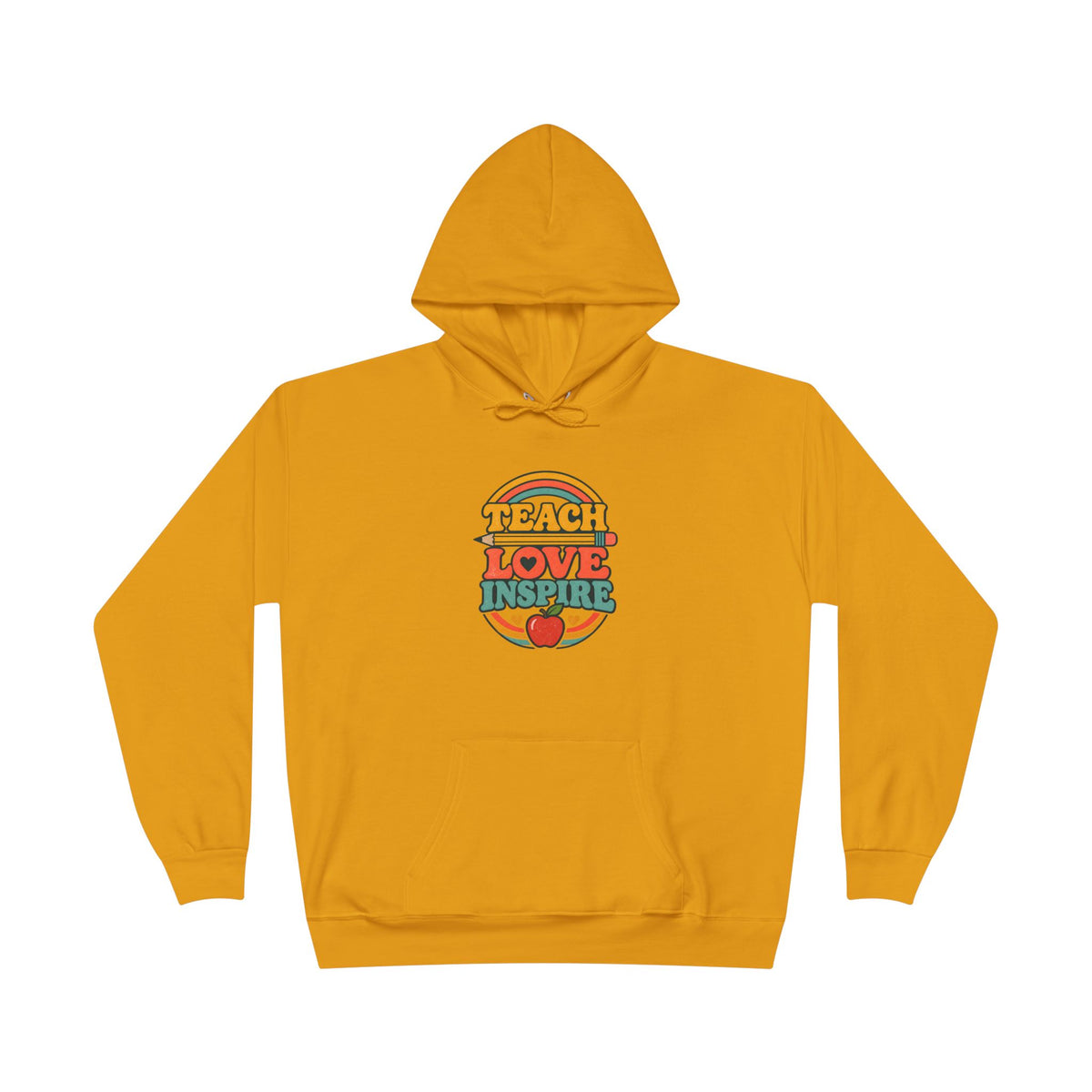 Teach Love Inspire Hoodie
