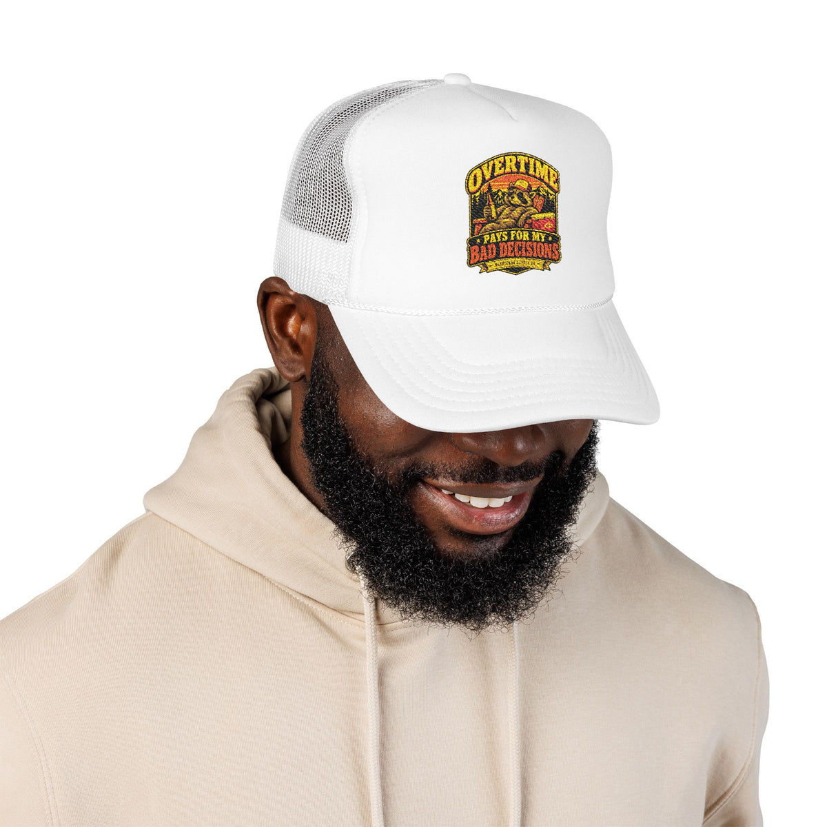 Overtime Pays For My Bad Decisions Foam Trucker Hat