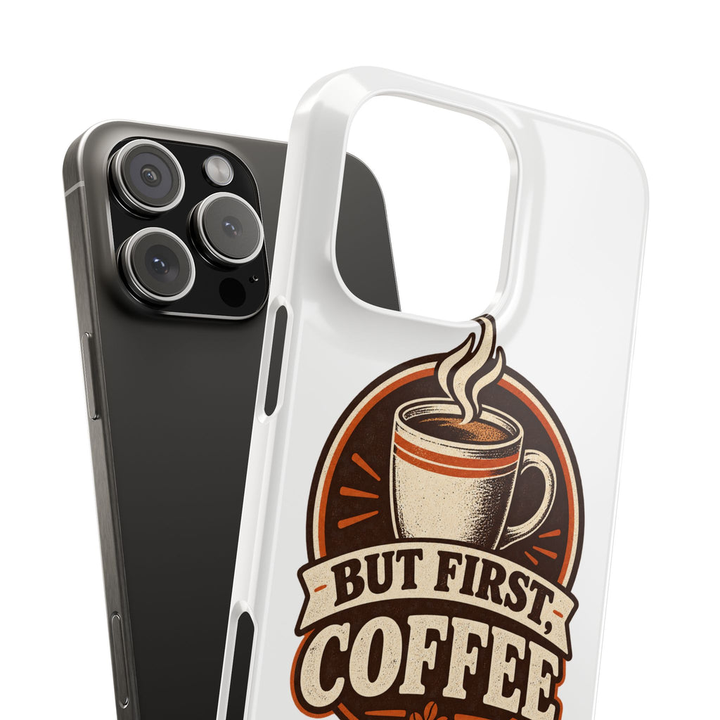 But First Coffee Phone Case