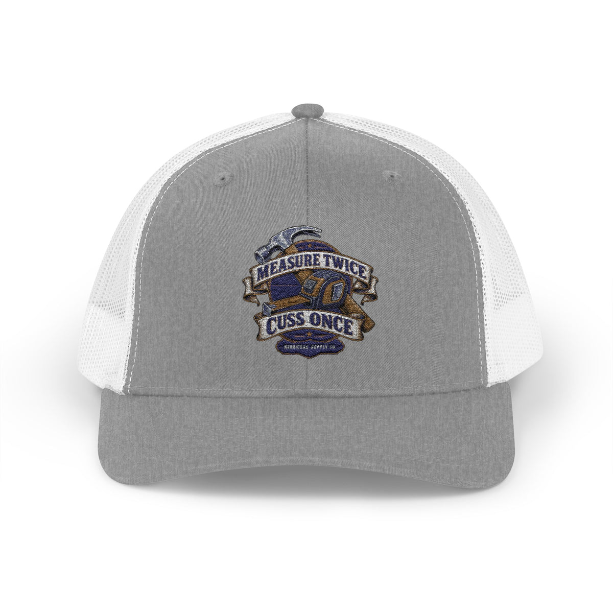 Measure Twice Cuss Once Snapback Trucker Cap