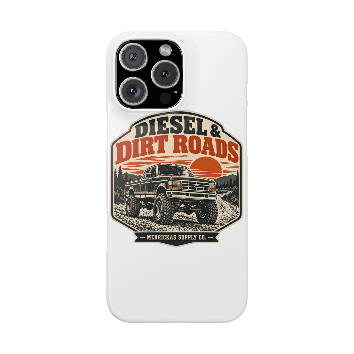 Diesel & Dirt Roads Phone Case