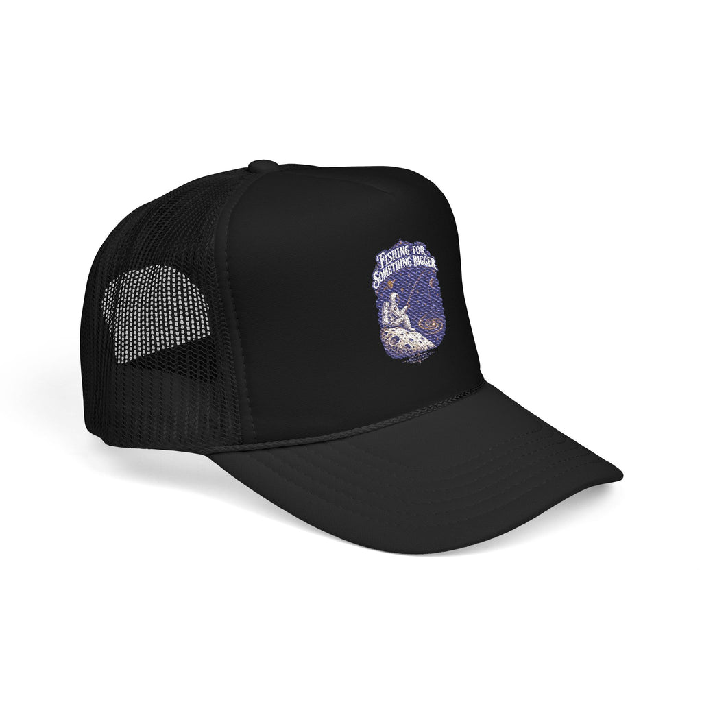Fishing For Something Bigger Foam Trucker Hat