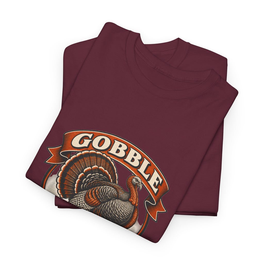 Gobble Til You Wobble Classic Tee