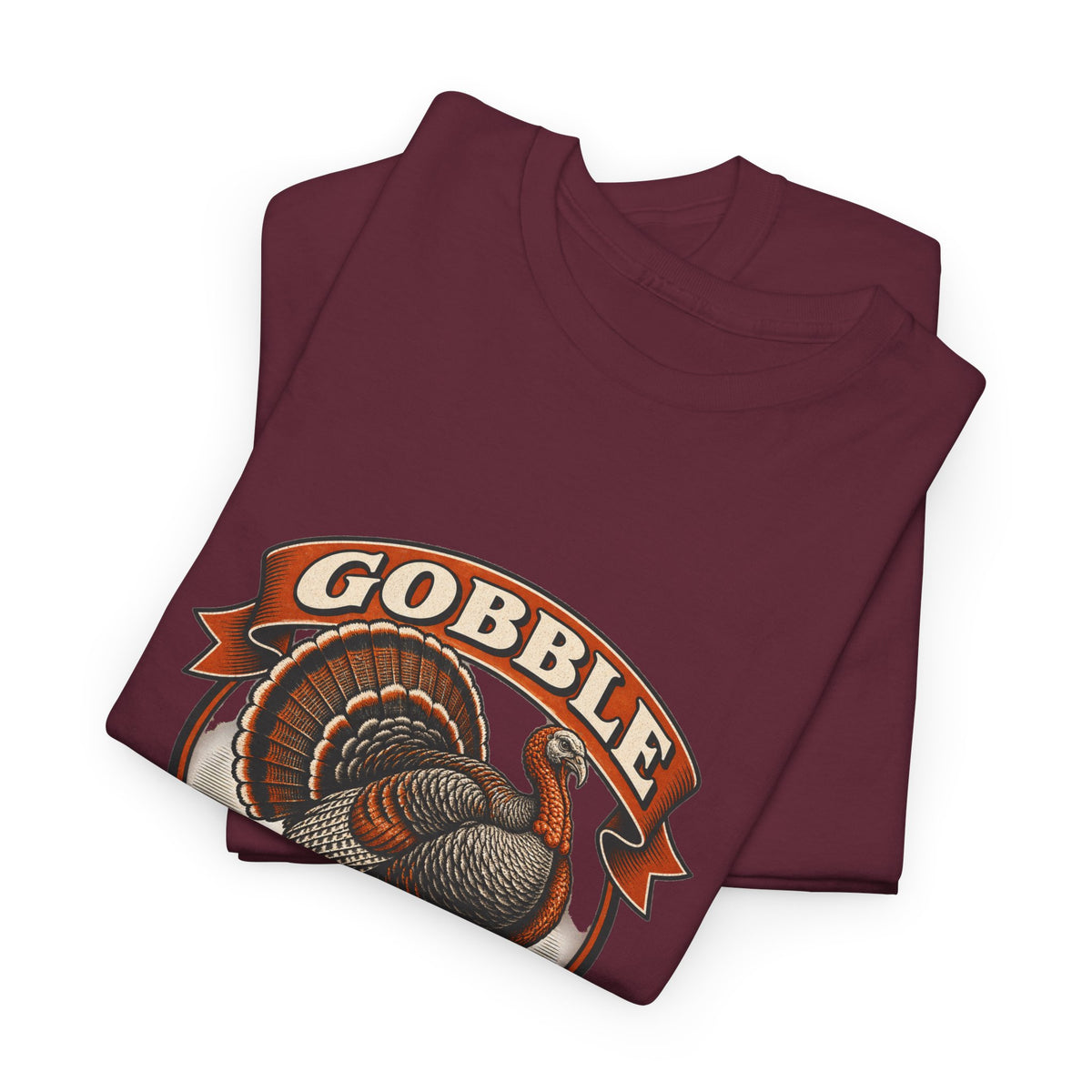 Gobble Til You Wobble Classic Tee