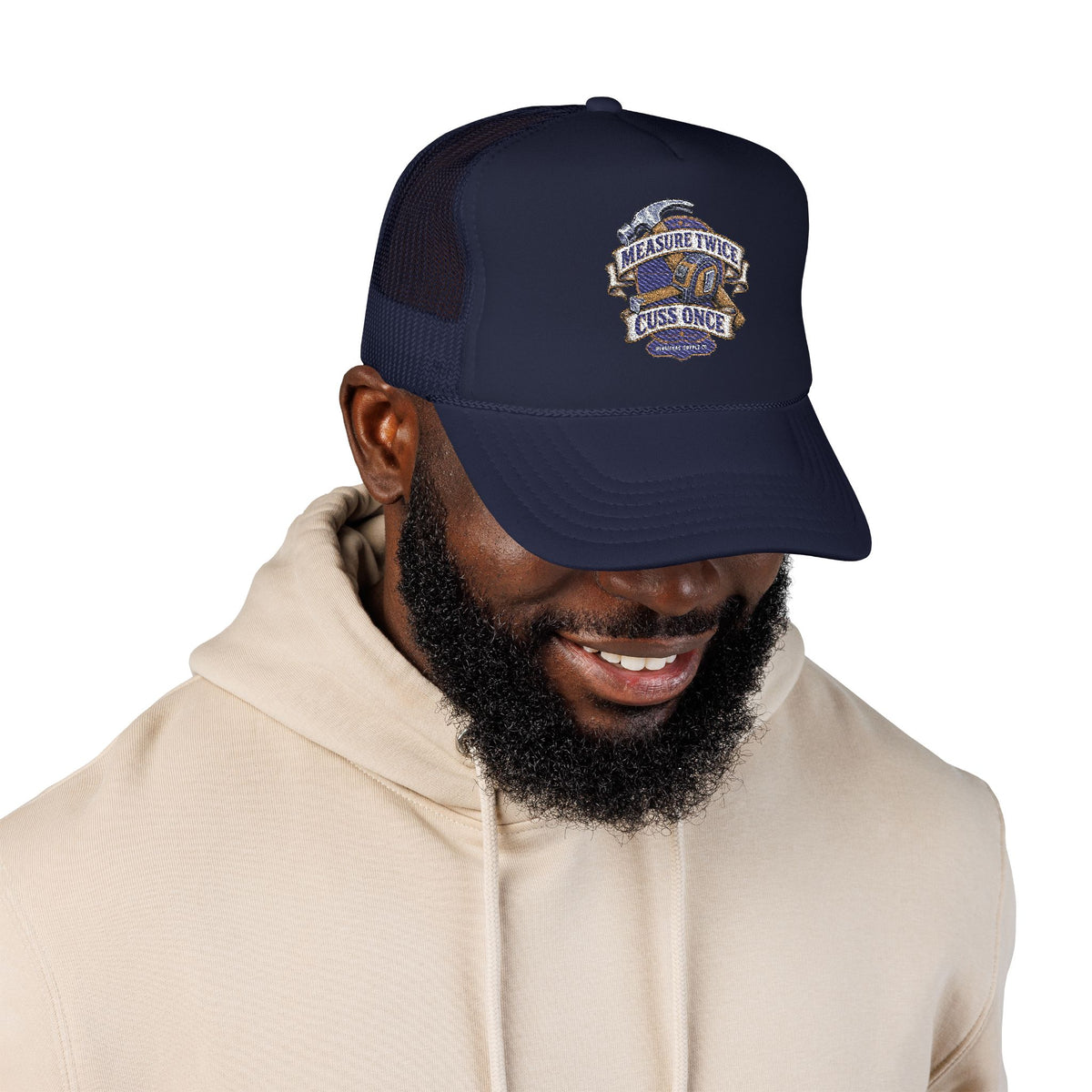 Measure Twice Cuss Once Foam Trucker Hat