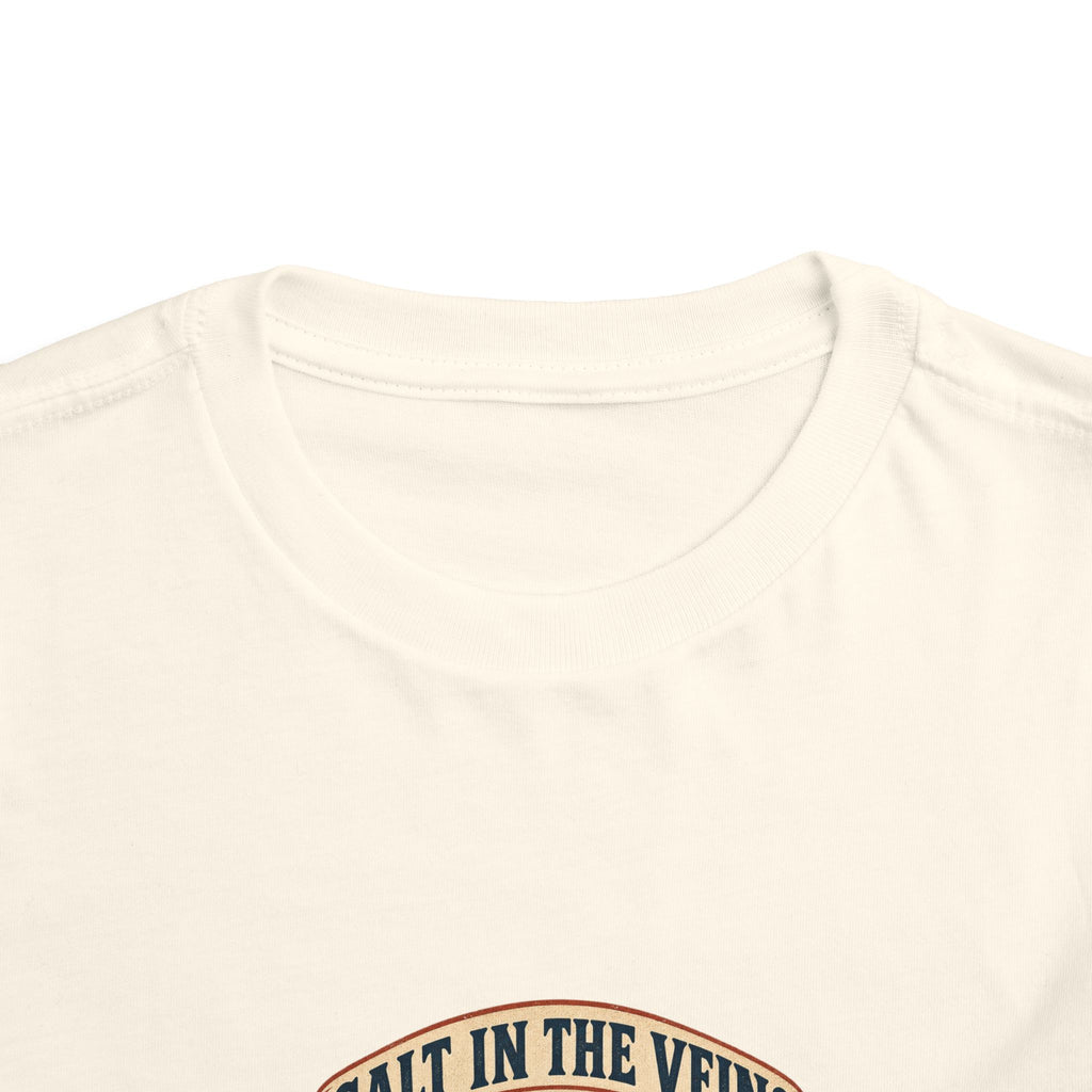 Salt In The Veins Toddler Tee