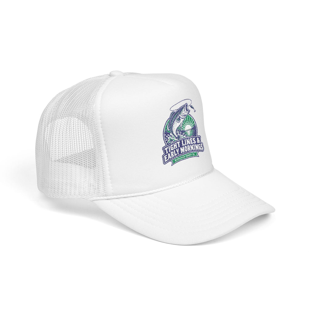Tight Lines & Early Mornings Foam Trucker Hat