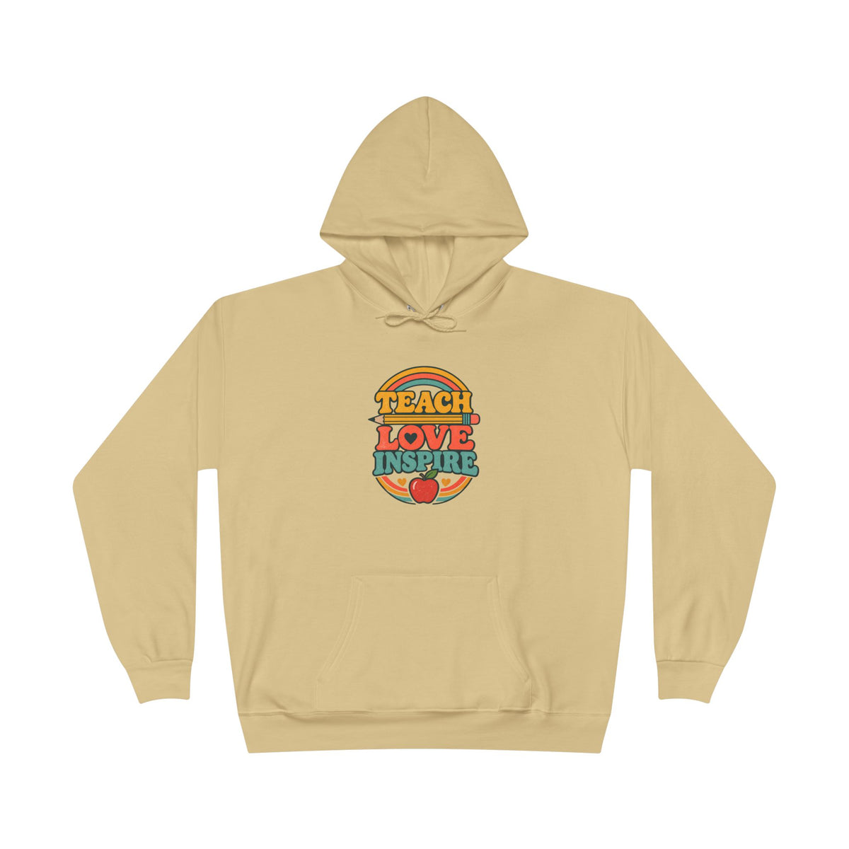 Teach Love Inspire Hoodie