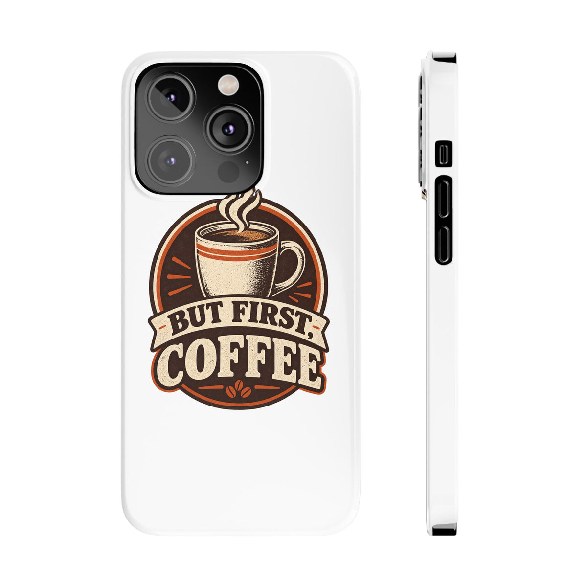 But First Coffee Phone Case