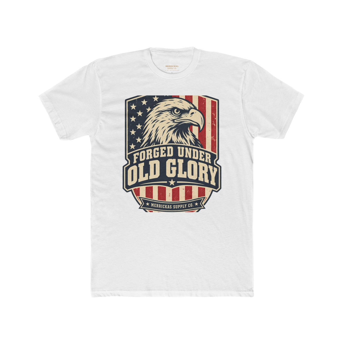 Forged Under Old Glory T-Shirt