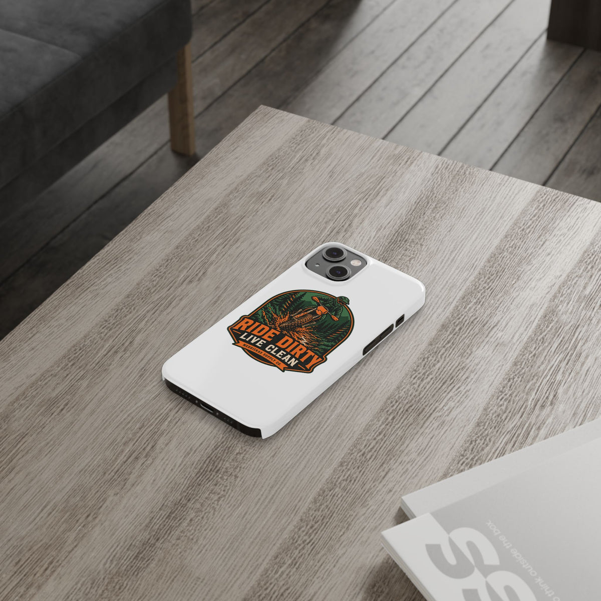 Ride Dirty Live Clean Phone Case