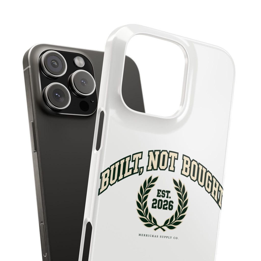Built Not Bought Phone Case