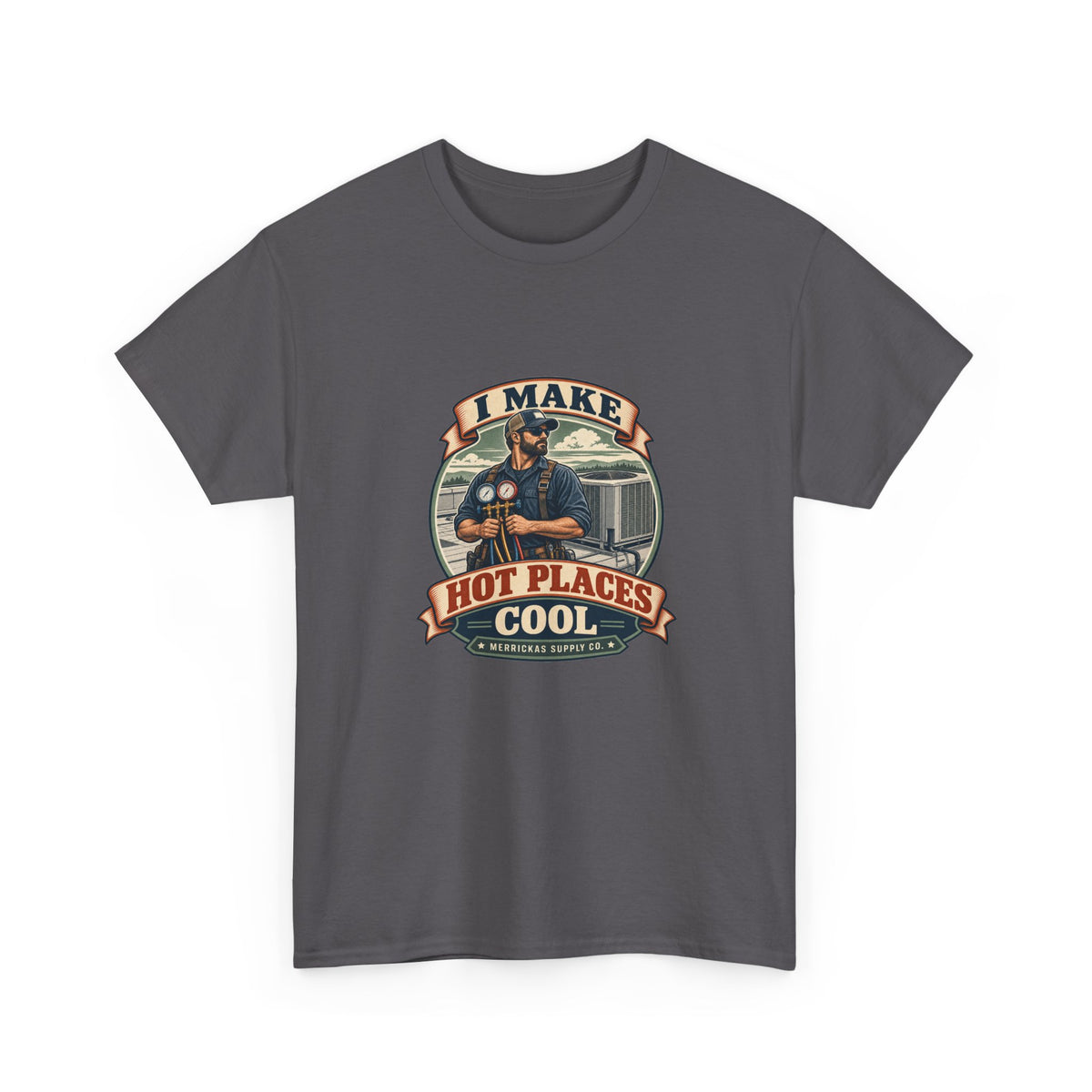 I Make Hot Places Cool Classic Tee
