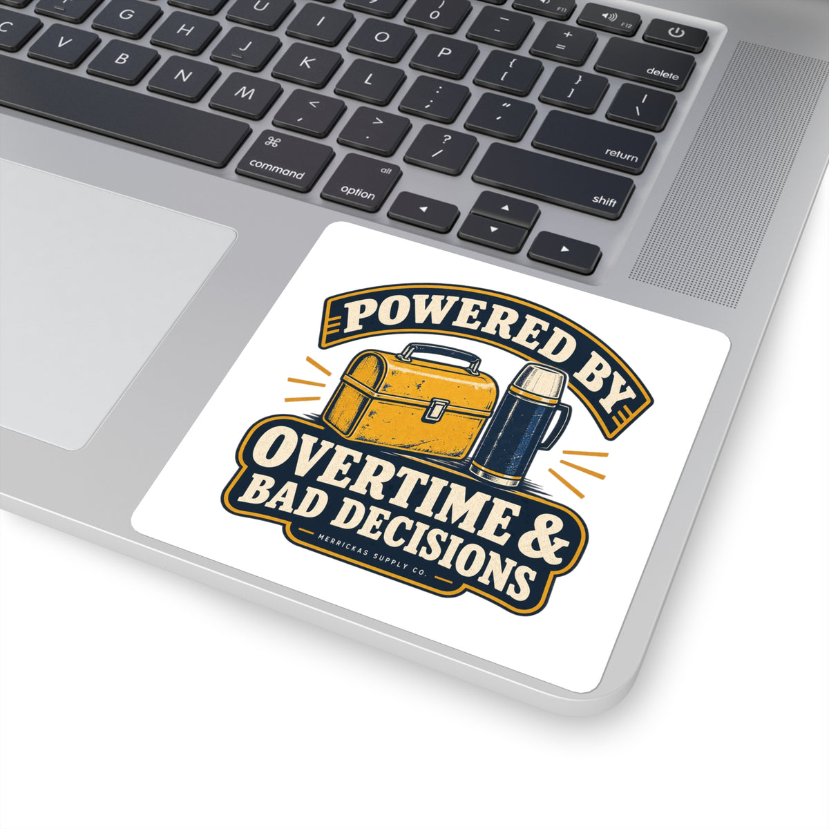 Powered By Overtime & Bad Decisions Sticker