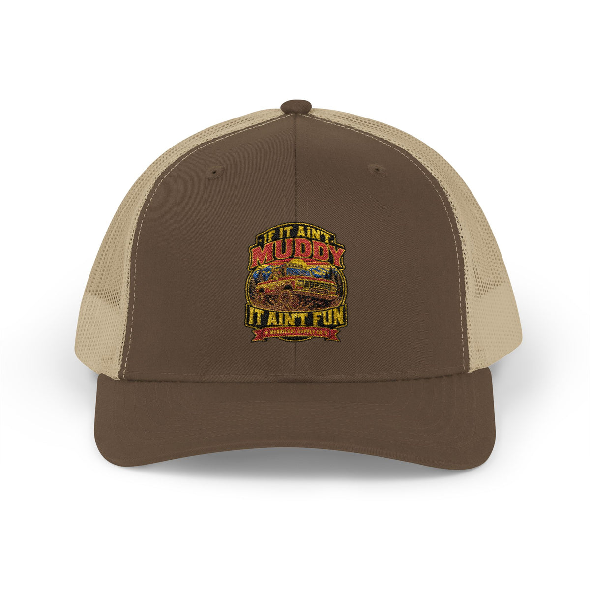 If It Ain't Muddy It Ain't Fun Snapback Trucker Hat