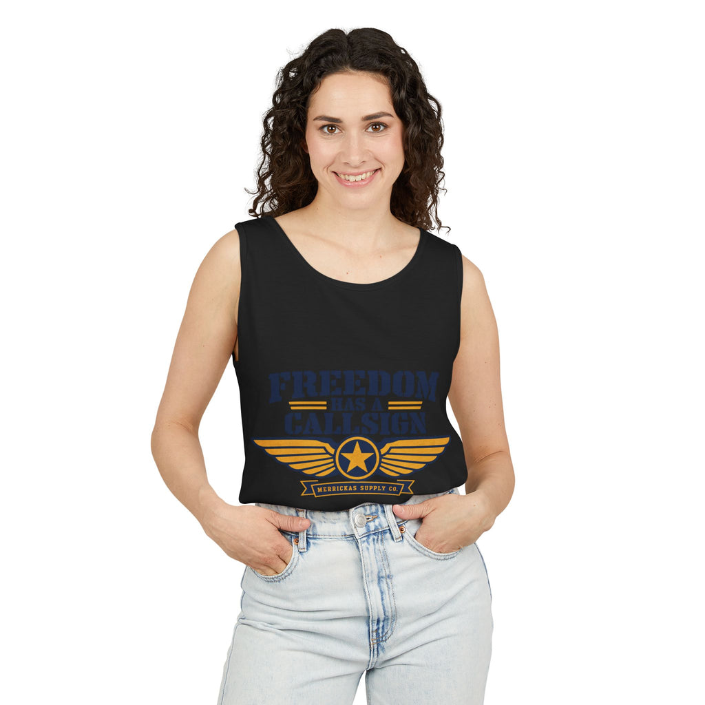 Freedom Has A Callsign Garment-Dyed Tank