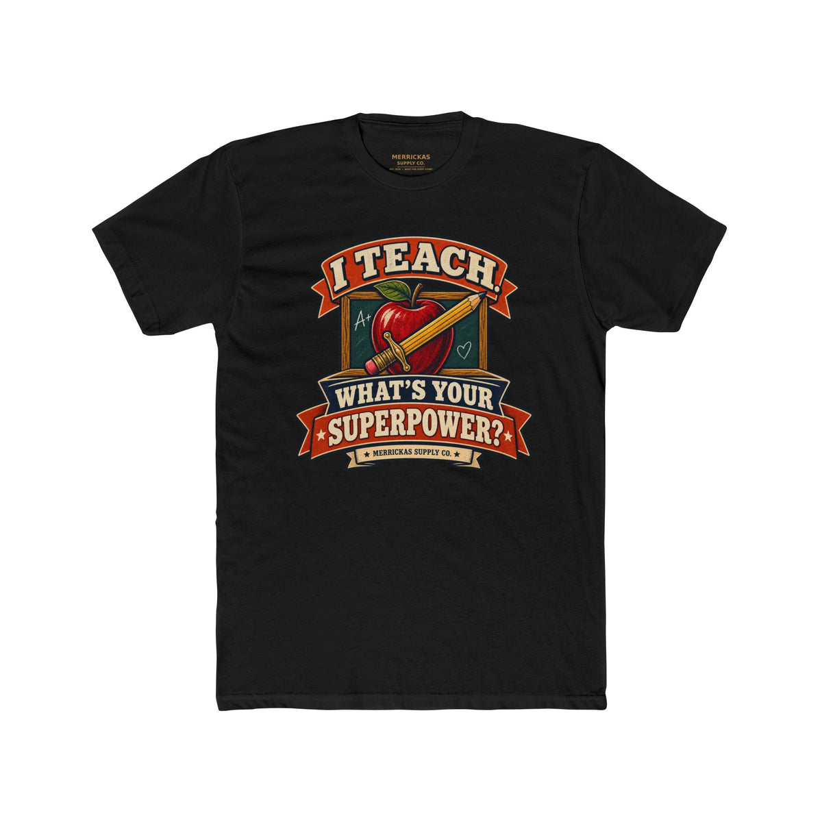 I Teach. What's Your Superpower? Premium Tee