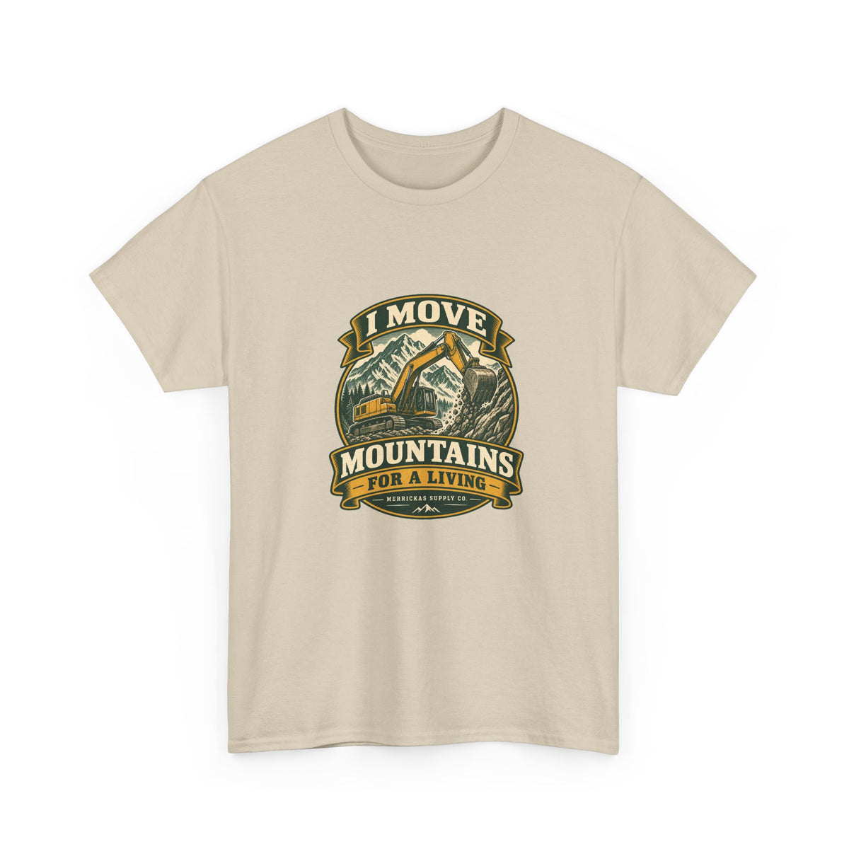 I Move Mountains For A Living Classic Tee