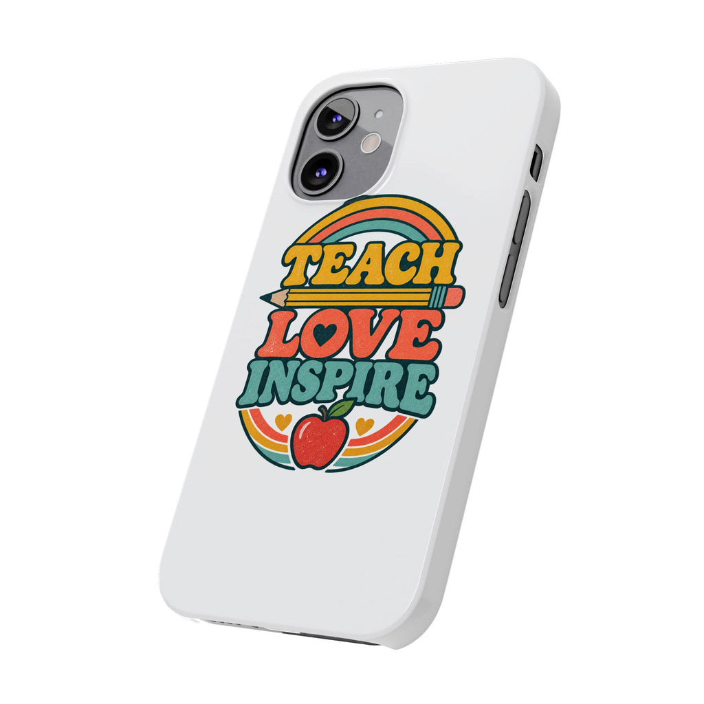 Teach Love Inspire Phone Case
