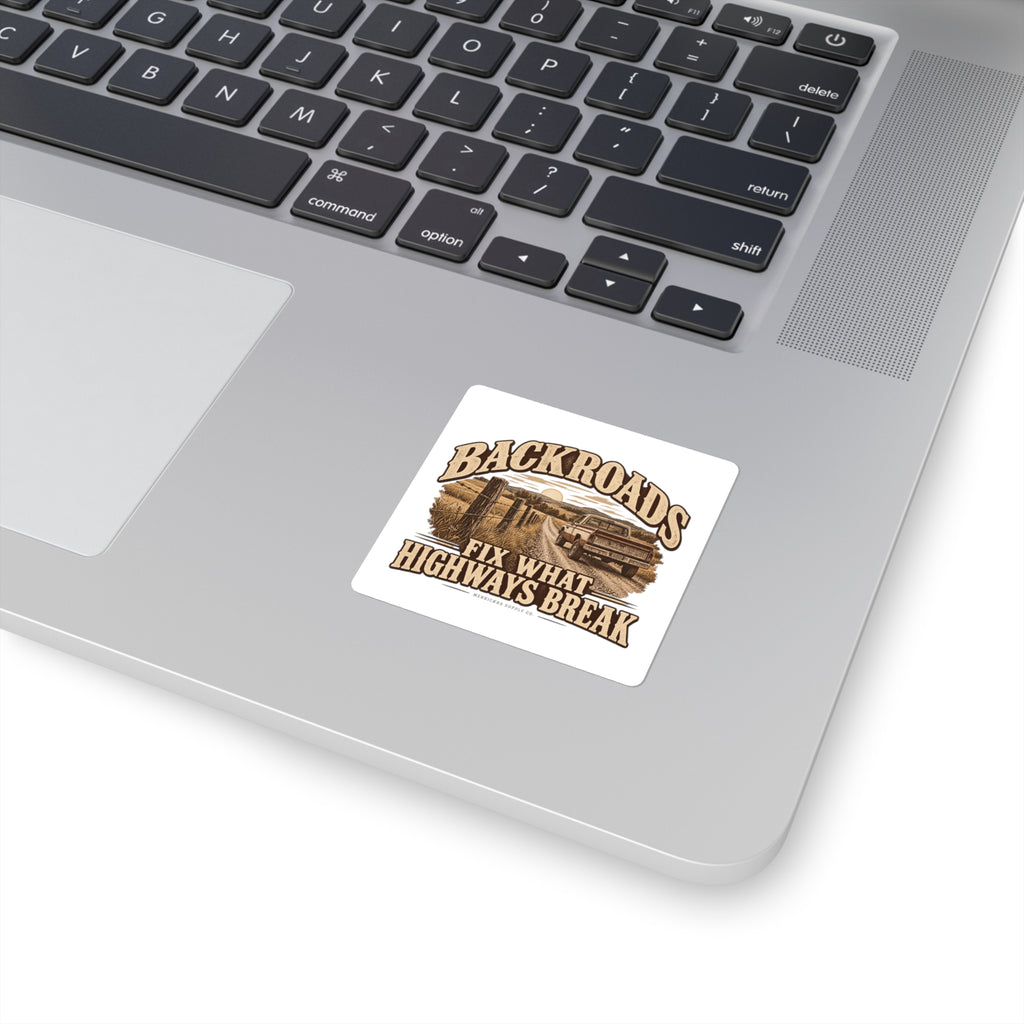 Backroads Fix What Highways Break Sticker