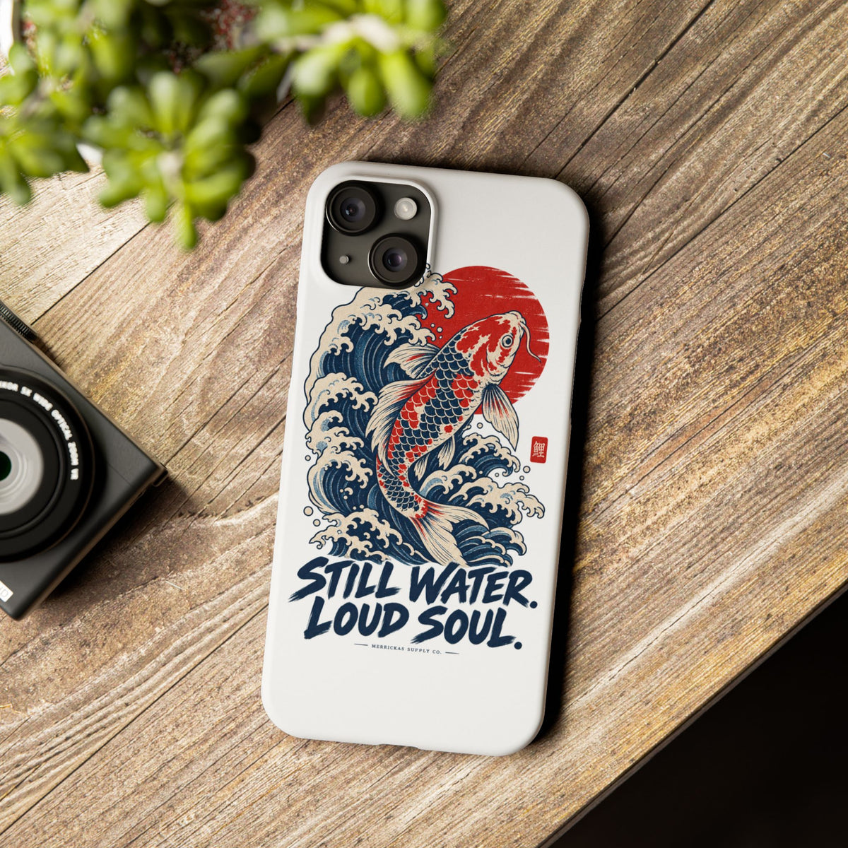 Still Water Loud Soul Phone Case