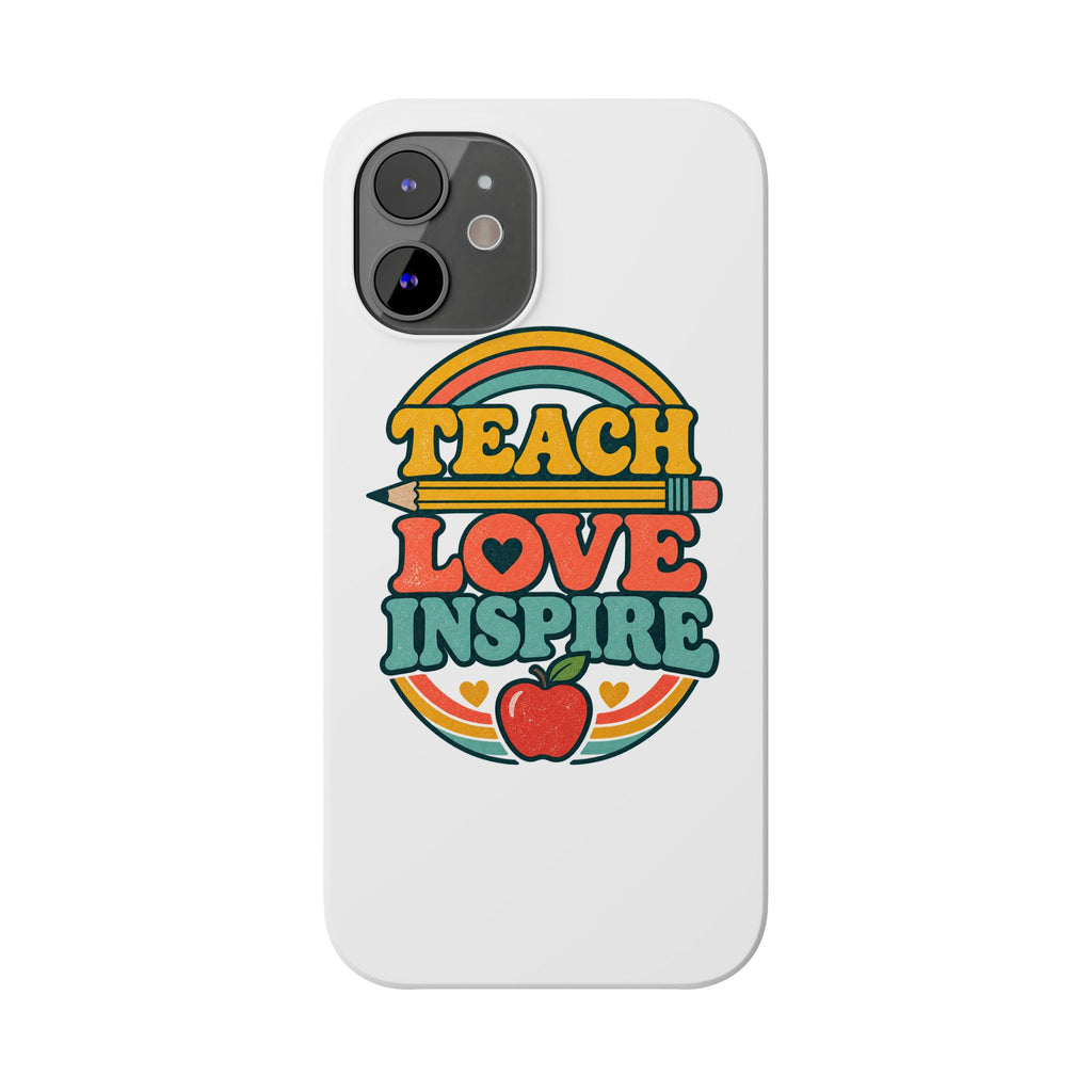 Teach Love Inspire Phone Case