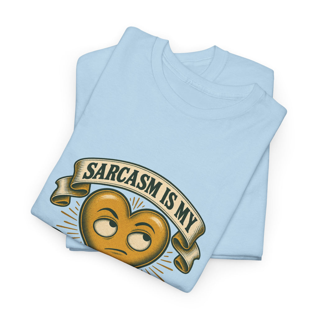 Sarcasm Is My Love Language Classic Tee