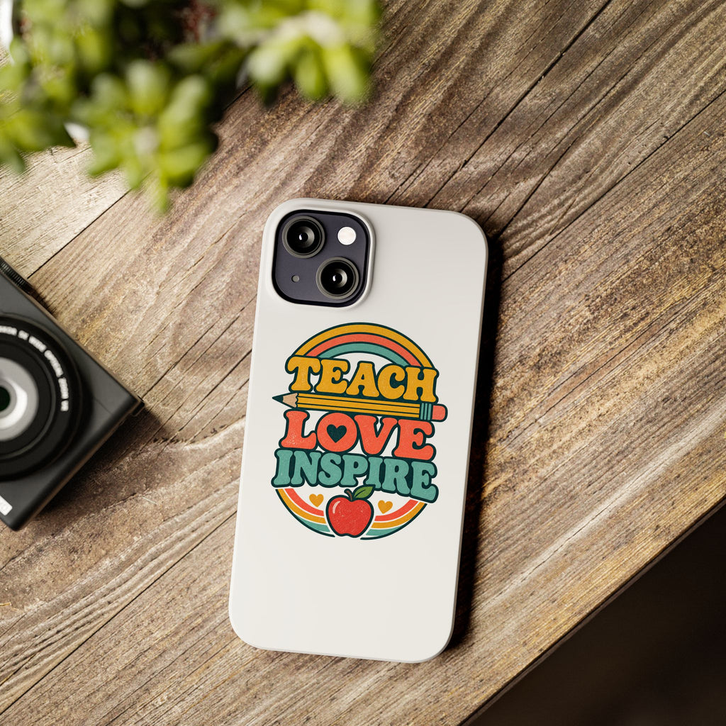 Teach Love Inspire Phone Case