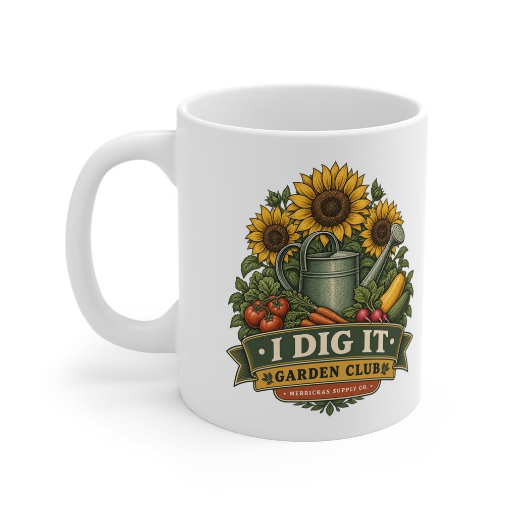 I Dig It Garden Club Coffee Mug 11oz