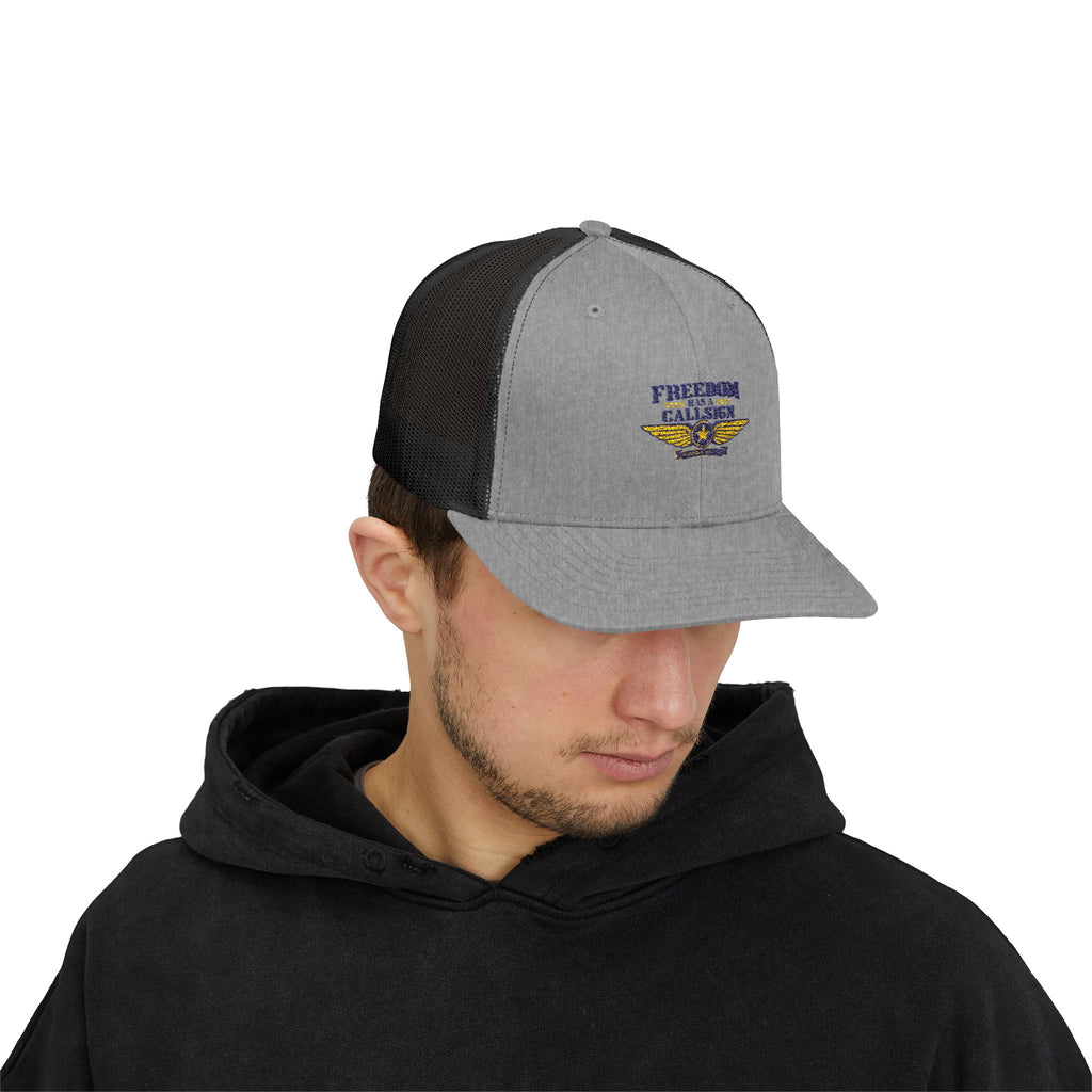 Freedom Has A Callsign Snapback Trucker Hat